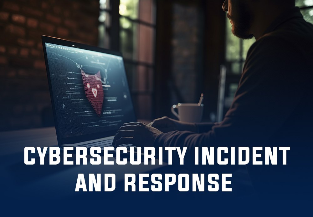 Cybersecurity Incident Handling and Response